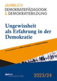 Ungewissheit als Erfahrung in der Demokratie (Jahrbuch Demokratiepädagogik & Demokratiebildung) （2023. 232 S. 21 cm）