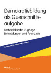 Demokratiebildung als Querschnittsaufgabe : Fachdidaktische Zugänge, Perspektiven und Potenziale （2025. 256 S. 20 Abb. 21 cm）