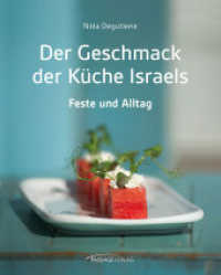 Der Geschmack der K&uuml;che Israels : Feste und Alltag
