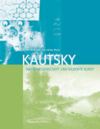 Kautsky : Naturwissenschaft und Bildende Kunst （2023. 160 S. 246 Abb. 27 cm）