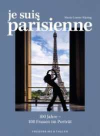 Je suis Parisienne : 100 Jahre - 100 Frauen im Porträt （2024. 240 S. 26.1 cm）