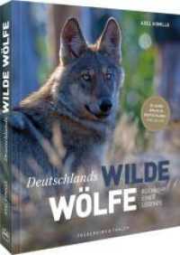 Deutschlands wilde Wölfe （2025. 224 S. 27.1 cm）