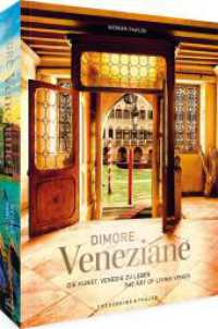 Dimore Veneziane : Die Kunst, Venedig zu leben | The Art of Living Venice （2024. 320 S. 29.6 cm）