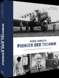 Hugo Junkers - Pionier der Technik : Geniale Forschung für den Fortschritt der Menschheit （2025. 256 S. 28.9 cm）