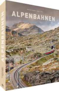 Alpenbahnen （2025. 320 S. 29.6 cm）