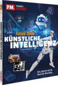 P.M. Power Minds: K&uuml;nstliche Intelligenz - Future Mode : Bots, Agenten und die Macht der Maschinen