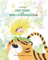 Der Tiger und sein Löwenzahn : Bilderbuch （2024. 75 S. 25.6 cm）