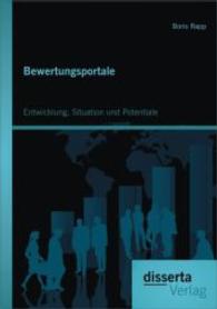 Bewertungsportale: Entwicklung, Situation und Potentiale （1., Aufl. 2014. 136 S. 51 Abb. 270 mm）