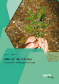 Mut zur Demokratie: Partizipation in Kindertageseinrichtungen （1. Aufl. 2015. 200 S. 27. 22 cm）