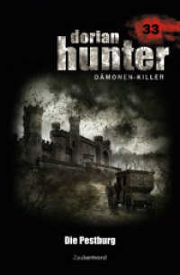 Dorian Hunter Buch 33 - Die Pestburg (Dorian Hunter (Bücher) 33) （1. Aufl. 2014. 306 S. 19.2 cm）