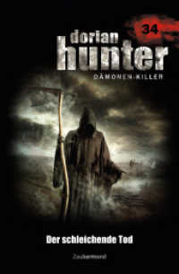 Dorian Hunter Buch 34 - Der schleichende Tod (Dorian Hunter (Bücher) 34) （1. Aufl. 2014. 314 S. 19.2 cm）