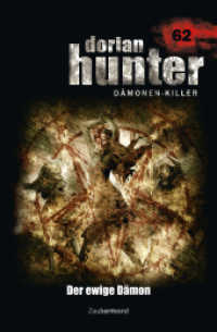 Dorian Hunter Buch 62 - Der ewige Dämon (Dorian Hunter (Bücher) 62) （2014. 204 S. 19.2 cm）
