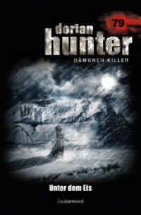 Dorian Hunter Buch 79 - Unter dem Eis (Dorian Hunter (Bücher) 79) （2015. 200 S. 19.2 cm）