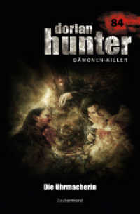 Dorian Hunter Buch 84 - Die Uhrmacherin (Dorian Hunter (Bücher) 84) （2016. 208 S. 19.2 cm）