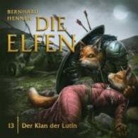 Die Elfen - Der Klan der Lutin, Audio-CD : 55 Min. (Die Elfen Folge.13) （1. Aufl. 2016. 155 x 145 mm）