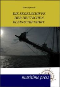 Die Segelschiffe der deutschen Kleinschiffahrt