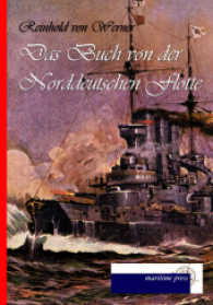 Das Buch von der Norddeutschen Flotte (1869) （2016. 488 S. mit zahlreichen Abbildungen. 210 mm）