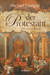 Der Protestant : Historischer Roman （2016. 420 S. 19.5 cm）
