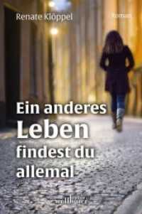 Ein anderes Leben findest du allemal : Roman （2018. 352 S. 19.5 cm）