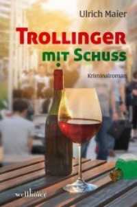 Trollinger mit Schuss : Kriminalroman （2018. 256 S. 19.5 cm）