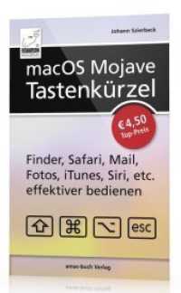 macOS Mojave - Tastenkürzel : Finder, Safari, Mail, Fotos, iTunes, Siri, etc. effektiver bedienen （2018. 90 S. 20 Abb. 203 x 143 mm）