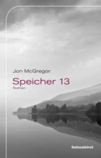 Speicher 13 : Roman. Ausgezeichnet mit dem Costa Book Award, Kategorie Buch 2017 （2018. 352 S. 197 mm）