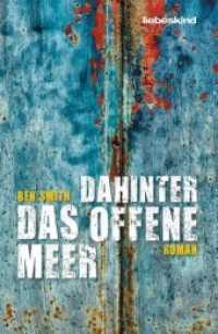Dahinter das offene Meer : Roman （Deutsche Erstausgabe. 2020. 256 S. 19.5 cm）