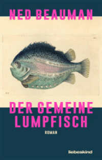Der Gemeine Lumpfisch : Roman. Ausgezeichnet als Wissensbuch des Jahres 2023 in der Kategorie Unterhaltung （2023. 368 S. 19.5 cm）