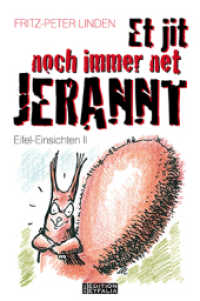 Et jit noch immer net jerannt! : Eifel-Einsichten II (Edition Eyfalia) （2013 240 S.  18 cm）