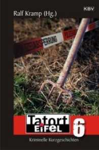 Tatort Eifel Bd.6 : Kriminelle Kurzgeschichten (KBV Taschenbücher 393) （2017. 250 S. 18 cm）