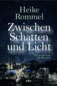 Zwischen Schatten und Licht : Kriminalroman aus Bielefeld (Bielefelder KK11 3) （2017 370 S.  18 cm）