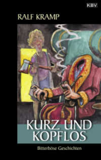 Kurz und kopflos : Bitterböse Geschichten (KBV Taschenbücher 483) （2020. 240 S. 19 cm）