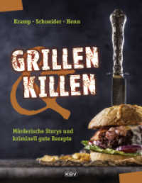 Grillen & Killen : Mörderische Storys und kriminell gute Rezepte (KBV Krimi 487) （2022. 152 S. 21 cm）