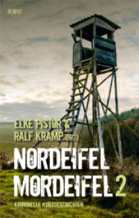 Nordeifel Mordeifel 2 : Kriminelle Kurzgeschichten (Nordeifel Mordeifel 2) （NED. 2024. 260 S. 19 cm）