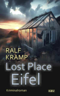 Lost Place Eifel : Eifelkrimi (Herbie Feldmann 12) （2024. 320 S. 19 cm）