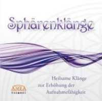 SPH&Auml;RENKL&Auml;NGE - ZUR ERH&Ouml;HUNG DER AUFNAHMEF&Auml;HIGKEIT, 1 Audio-CD : 60 Min.. Musik (Heilsame Kl&auml;nge zur St&auml;rkung der Selbstheilungskr&auml;fte) （1. Aufl. 2012. 12.5 cm）