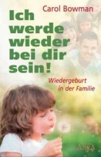 Ich werde wieder bei dir sein! : Wiedergeburt in der Familie （2022. 336 S. 21.5 cm）