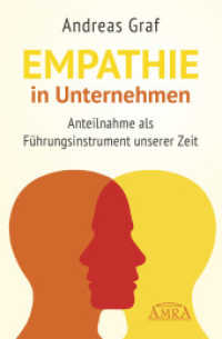 EMPATHIE IN UNTERNEHMEN: Anteilnahme als Führungsinstrument unserer Zeit (Reihe Persönlichkeitswachstum) （2016. 224 S. m. Illustr. v. Antonia Baginski. 21.5 cm）