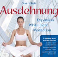 Ausdehnung, 1 Audio-CD : Expansion White Light Meditation. 79 Min. （2015. Beil.: Booklet. 14.2 cm）