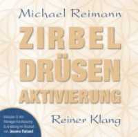 Zirbeldrüsenaktivierung, 1 Audio-CD : Reiner Klang. 79 Min. (Aktivierungs-CDs) （2015. Beil.: Booklet. 14 cm）