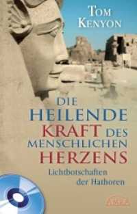 Die Heilende Kraft des Menschlichen Herzens, m. 1 Audio-CD : Lichtbotschaften der Hathoren. 77 Min. （2022. 192 S. 7 SW-Fotos. 21.6 cm）