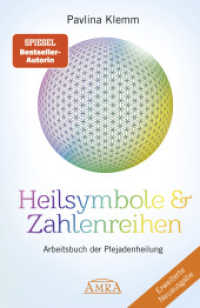 Heilsymbole & Zahlenreihen Band 1 NEUAUSGABE: Überarbeitetes und erweitertes Arbeitsbuch der Plejadenheilung (von der SP (Pavlina Klemms Plejadenbücher) （2023. 208 S. Zeichnungen und ein Foto. 21 cm）