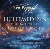 LICHTMEDIZIN DER HATHOREN - GEWAHRSEIN ERHÖHEN: Heilung durch Energieströme deiner positiven Zukunft, Audio-CD : 79 Min.. CD Standard Audio Format.Musik (Lichtmedizin der Hathoren) （2025. 8 S. Fotos. 14.3 cm）