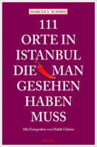 111 Orte in Istanbul, die man gesehen haben muss (111 Orte ...) （2014. 230 S. m. zahlr. farb. Fotos u. 4 Ktn. 205 mm）