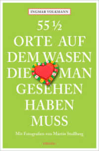 55 1/2 Orte auf dem Wasen, die man gesehen haben muss (55 1/2 Orte) （2015. 127 S. m. zahlr. Farbfotos. 20.5 cm）