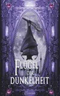 Flügel der Dunkelheit （2018. 300 S. 215 mm）