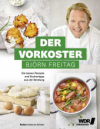 Der Vorkoster : Die besten Rezepte und Küchentipps aus der Sendung (Kochbücher von Björn Freitag) （3. Aufl. 2018. 192 S. 72 Fotos. 27 cm）