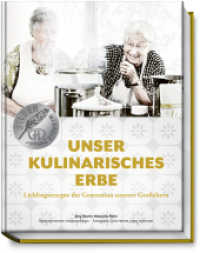 Unser kulinarisches Erbe : Lieblingsrezepte der Generation unserer Großeltern （4. Aufl. 2019. 320 S. 272 Fotos. 19 x 24 cm）