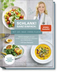 Schlank! Ganz einfach. - Mit Dr. med. Anne Fleck : Sofort loslegen mit den besten und einfachsten Rezepten aus 4 Bestsellern + 30 neue Rezepte: Alle Rezepte sind frei von raffiniertem Zucker!. 30 neue einfache Rezepte für jeden Tag （6. Aufl. 2020. 192 S. 71 Fotos. 24 cm）