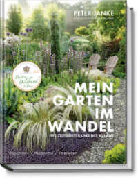 Mein Garten im Wandel des Zeitgeistes und des Klimas : Ökologisch, pflegeleicht, stilbewusst （3. Aufl. 2021. 300 S. 370 Fotos. 27 cm）